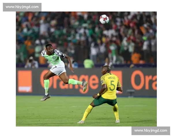 尼日利亚与喀麦隆激战正酣，非洲足球经典对决掀起新一轮热潮